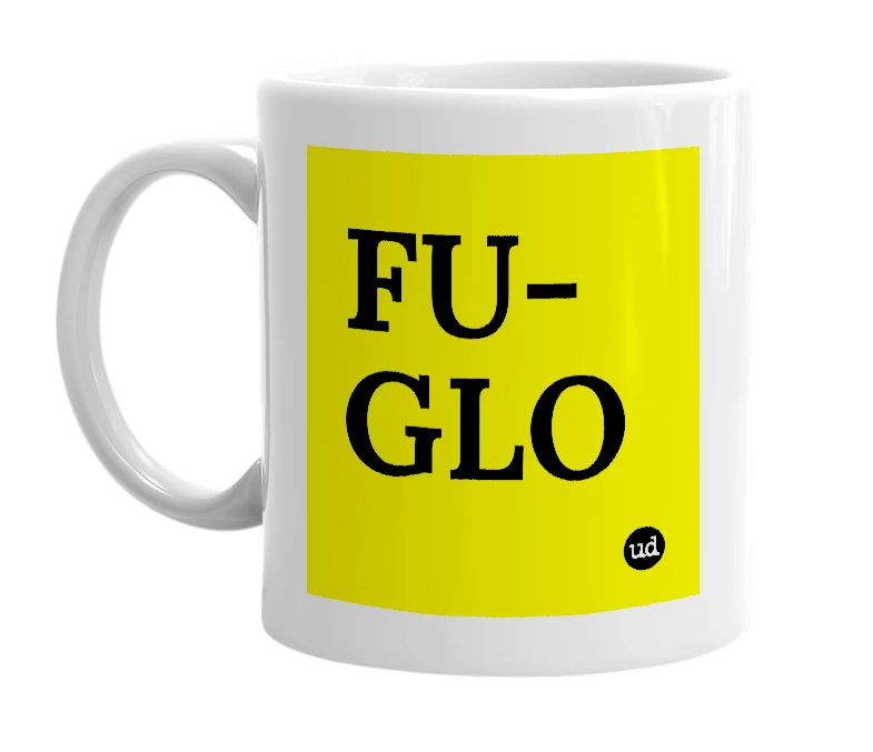 White mug with 'FU-GLO' in bold black letters