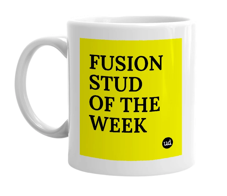White mug with 'FUSION STUD OF THE WEEK' in bold black letters