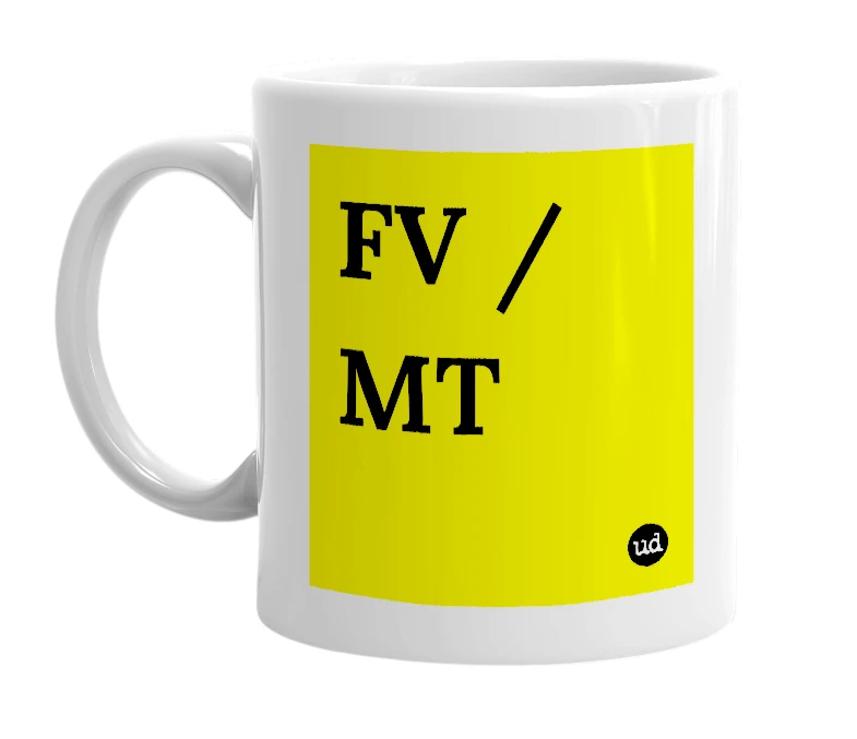 White mug with 'FV / MT' in bold black letters