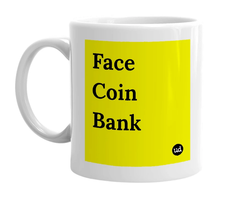 White mug with 'Face Coin Bank' in bold black letters