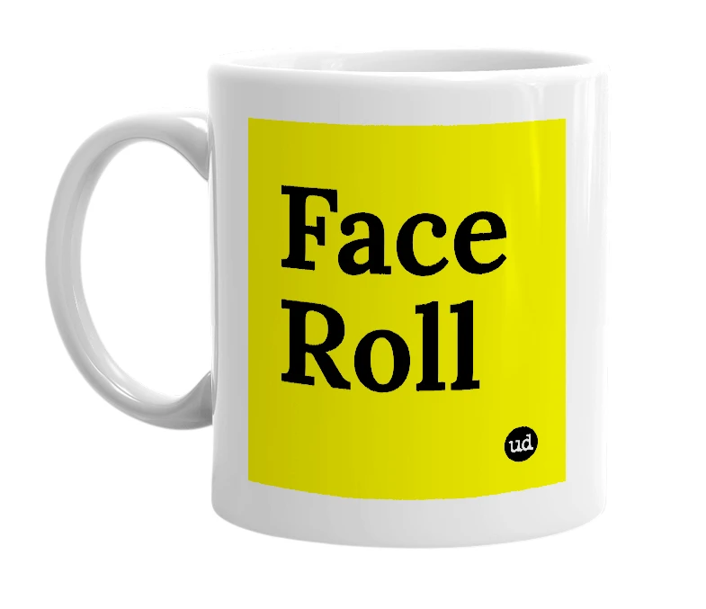 White mug with 'Face Roll' in bold black letters