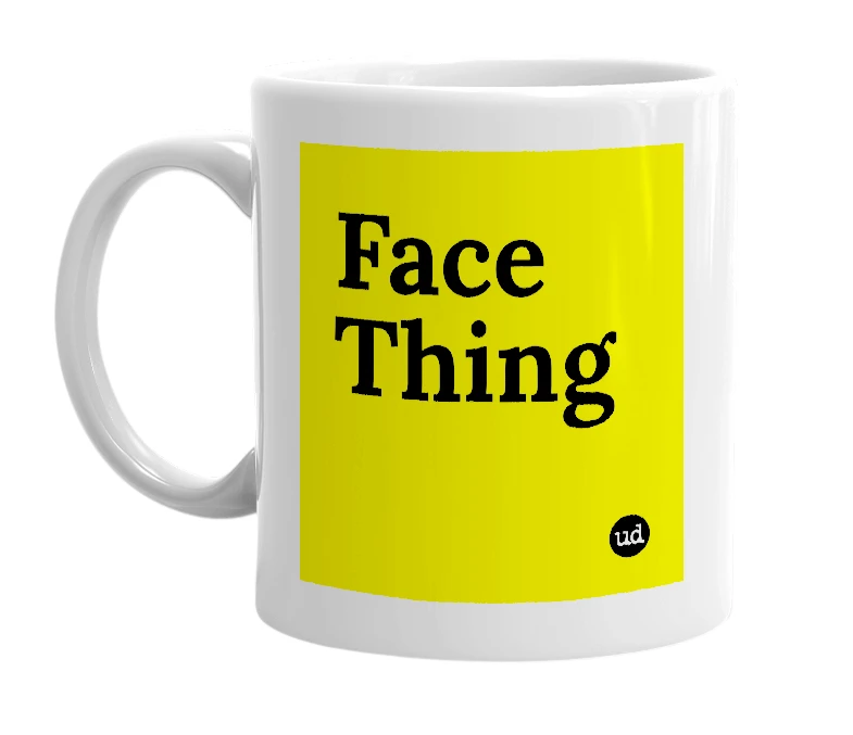 White mug with 'Face Thing' in bold black letters