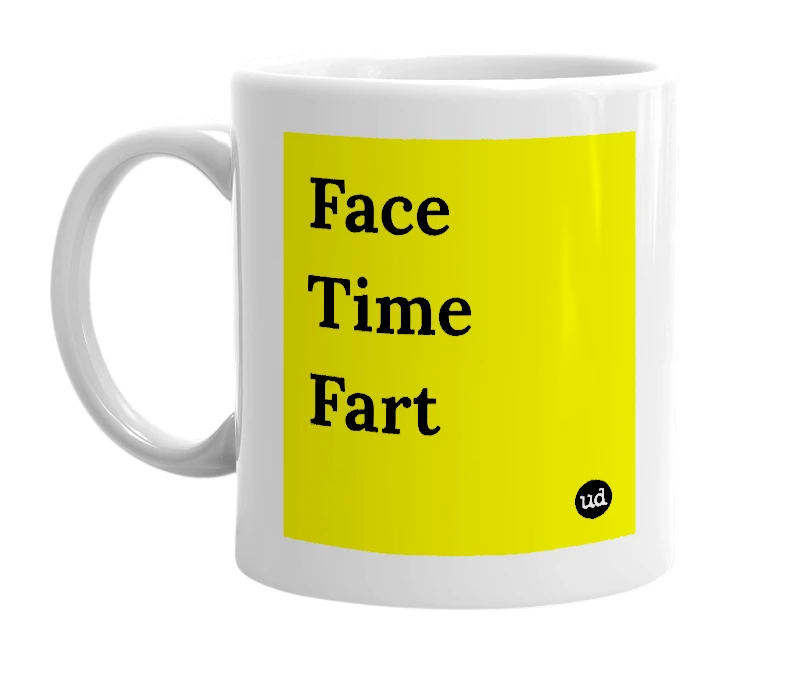 White mug with 'Face Time Fart' in bold black letters