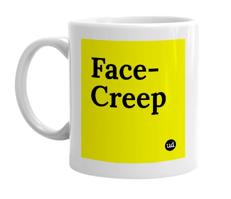 White mug with 'Face-Creep' in bold black letters