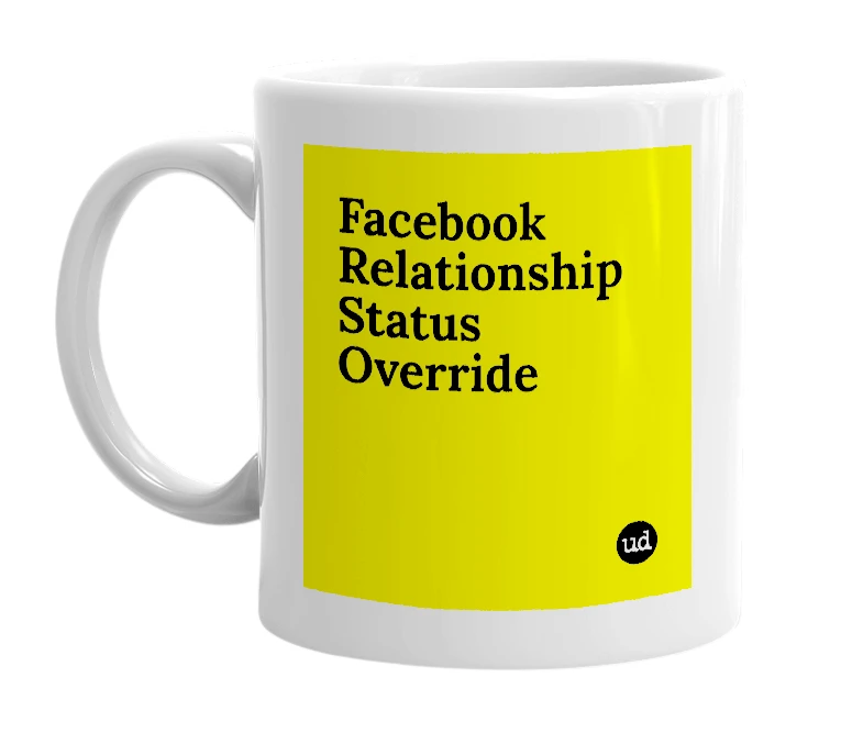 White mug with 'Facebook Relationship Status Override' in bold black letters