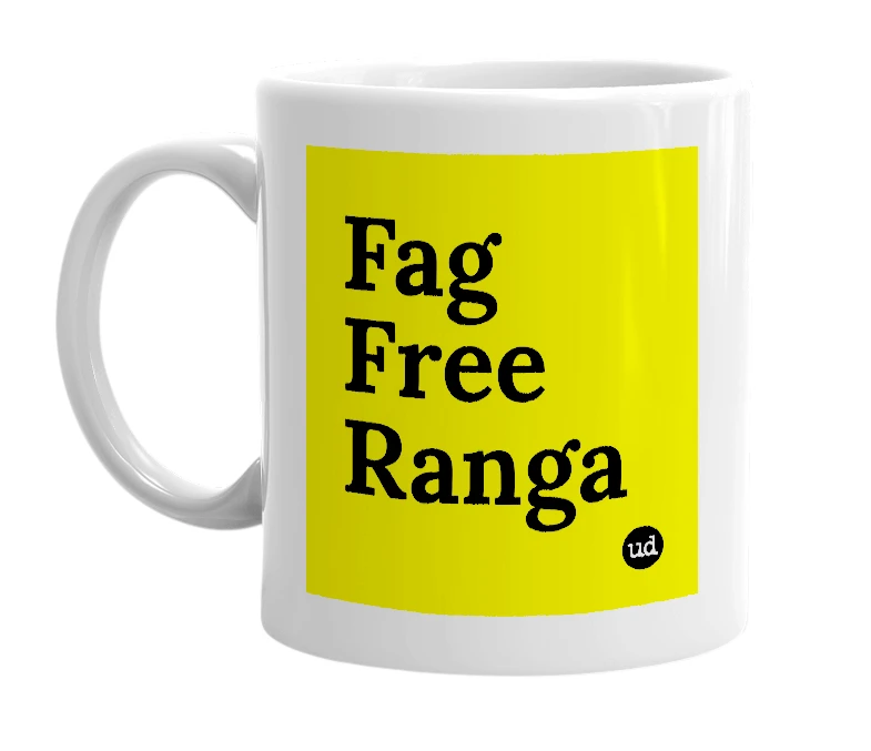 White mug with 'Fag Free Ranga' in bold black letters