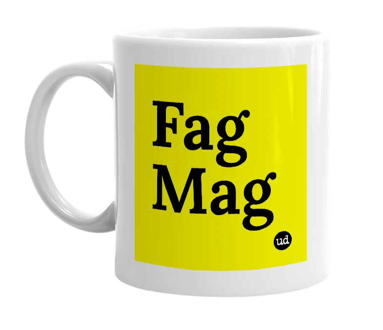 White mug with 'Fag Mag' in bold black letters