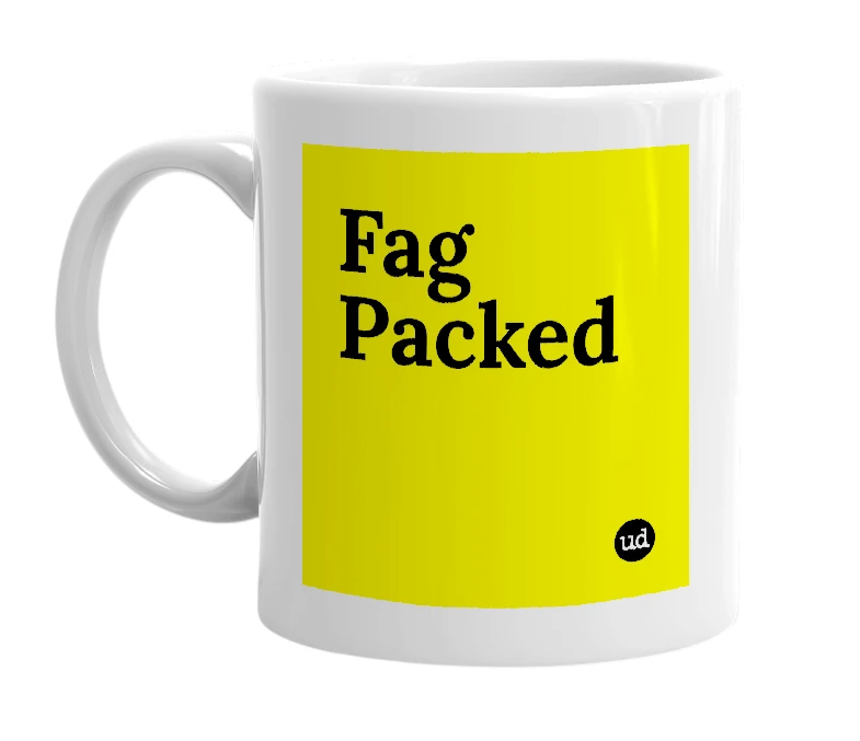 White mug with 'Fag Packed' in bold black letters