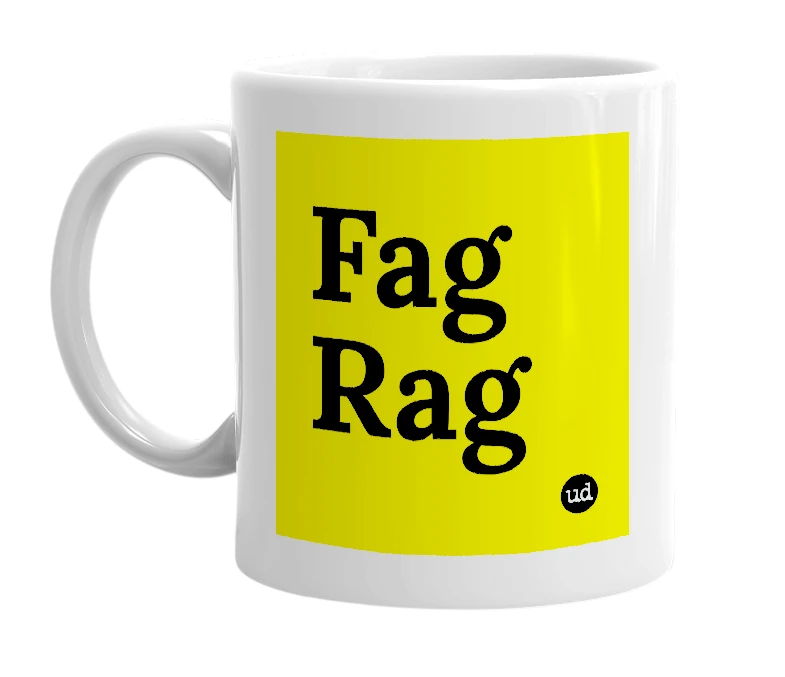 White mug with 'Fag Rag' in bold black letters