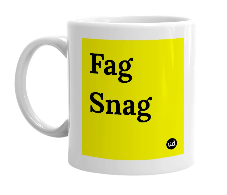 White mug with 'Fag Snag' in bold black letters