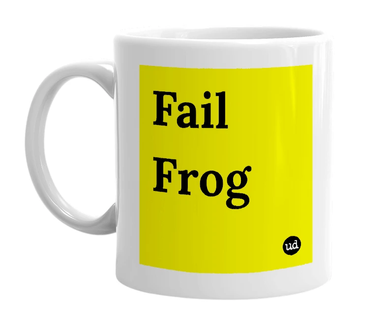 White mug with 'Fail Frog' in bold black letters