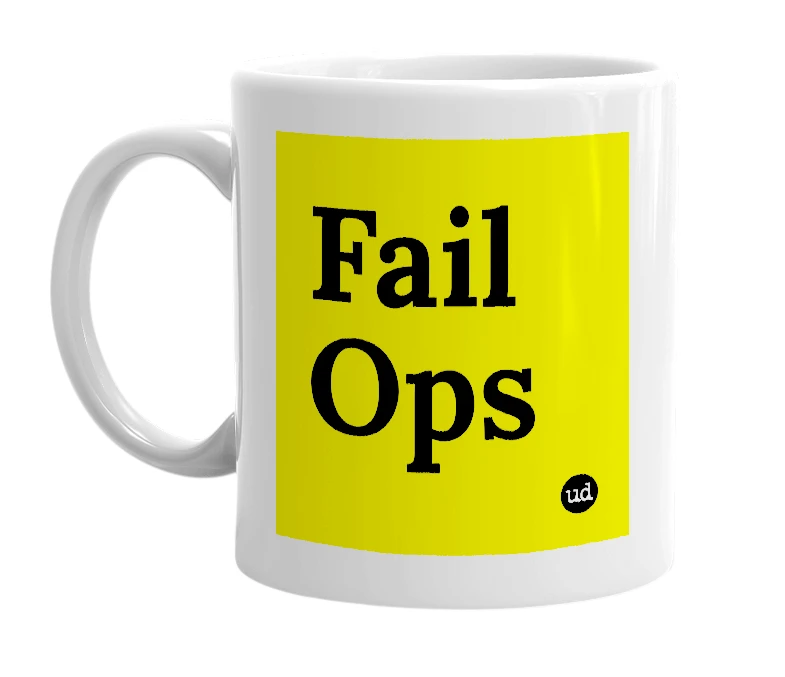 White mug with 'Fail Ops' in bold black letters