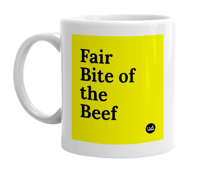 White mug with 'Fair Bite of the Beef' in bold black letters