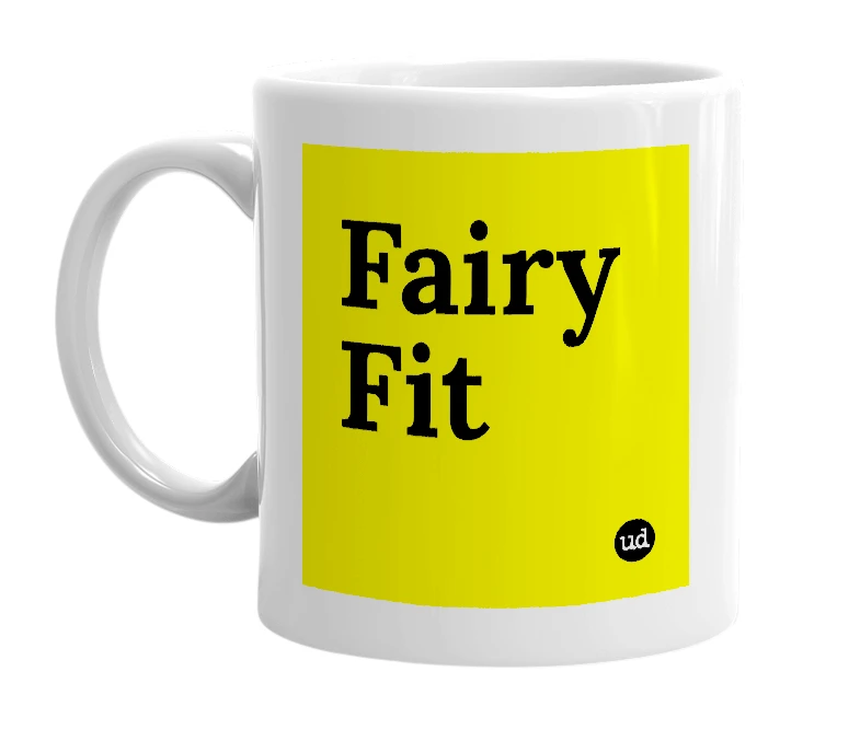 White mug with 'Fairy Fit' in bold black letters