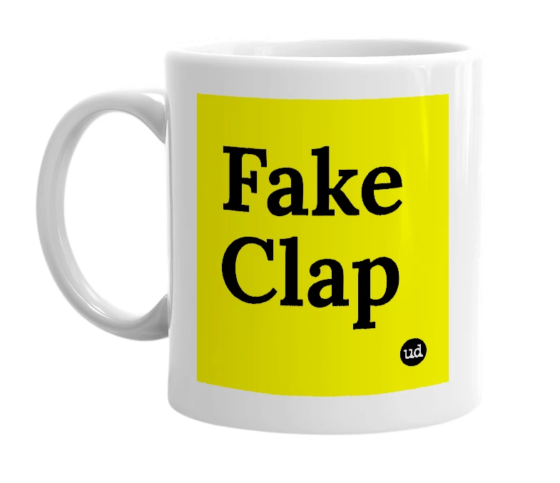 White mug with 'Fake Clap' in bold black letters