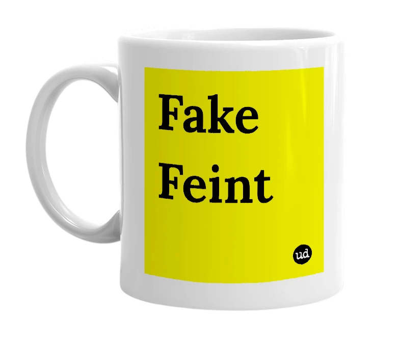 White mug with 'Fake Feint' in bold black letters