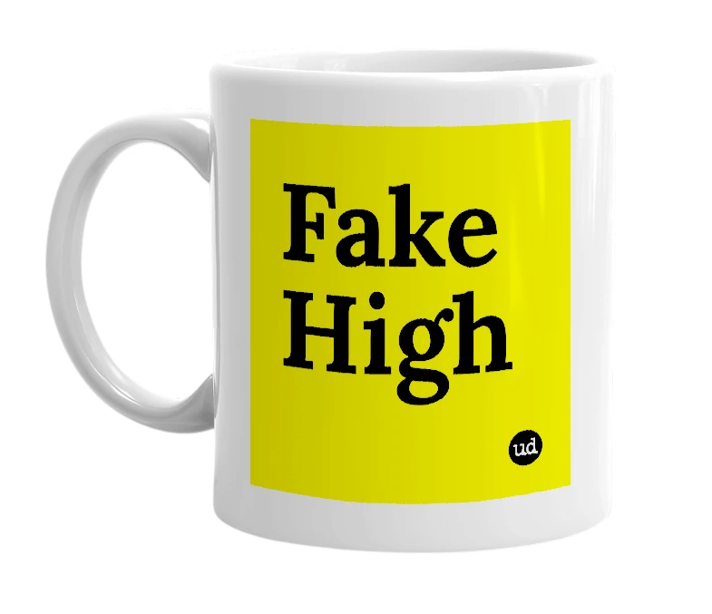 White mug with 'Fake High' in bold black letters