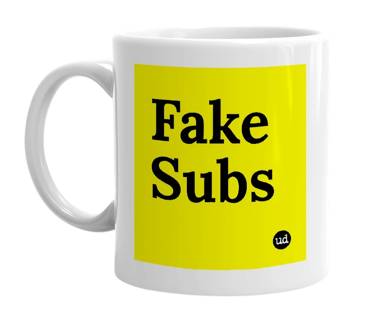 White mug with 'Fake Subs' in bold black letters