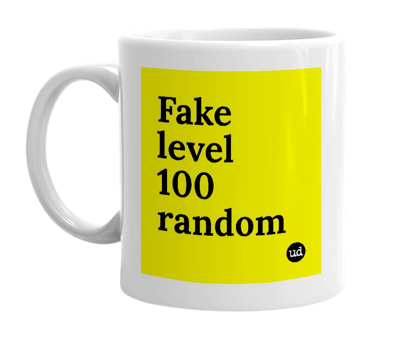 White mug with 'Fake level 100 random' in bold black letters