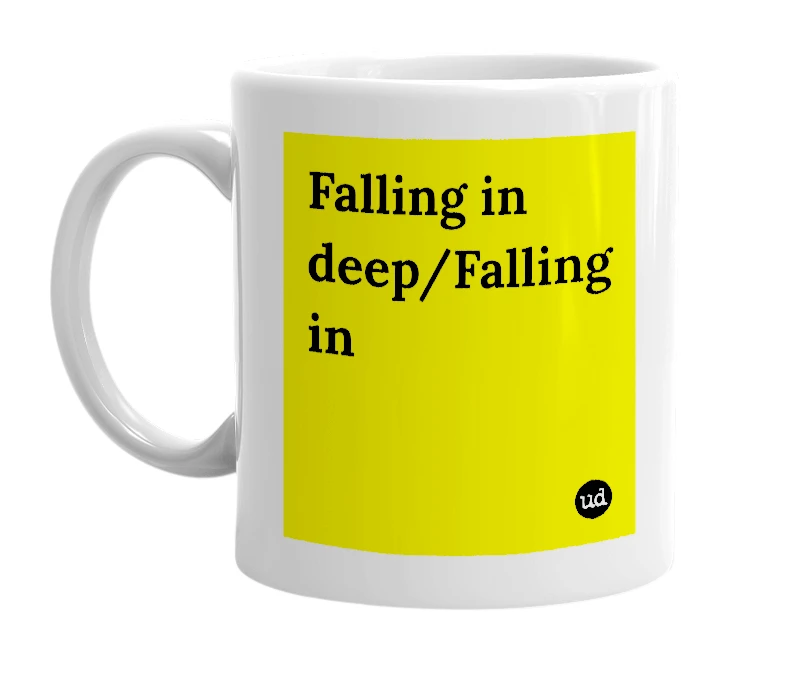 White mug with 'Falling in deep/Falling in' in bold black letters