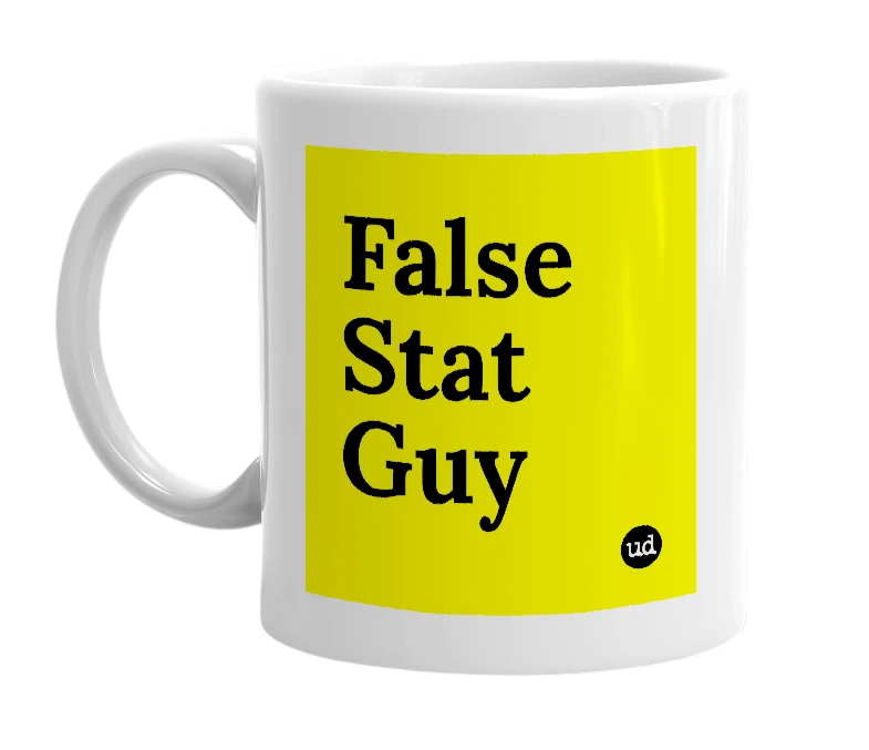 White mug with 'False Stat Guy' in bold black letters