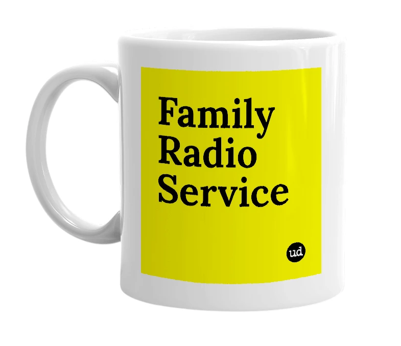 White mug with 'Family Radio Service' in bold black letters