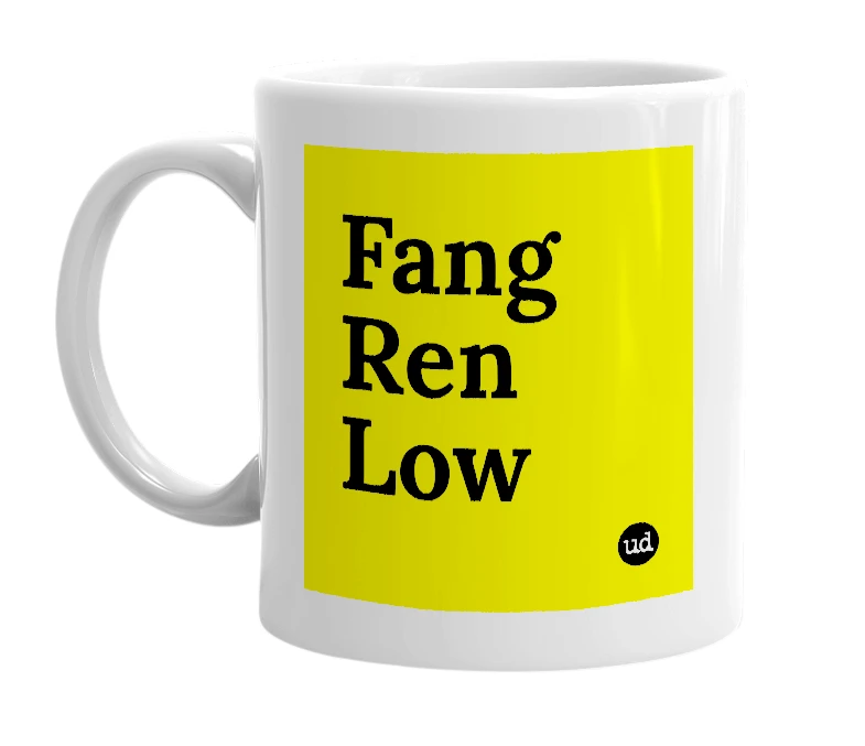 White mug with 'Fang Ren Low' in bold black letters