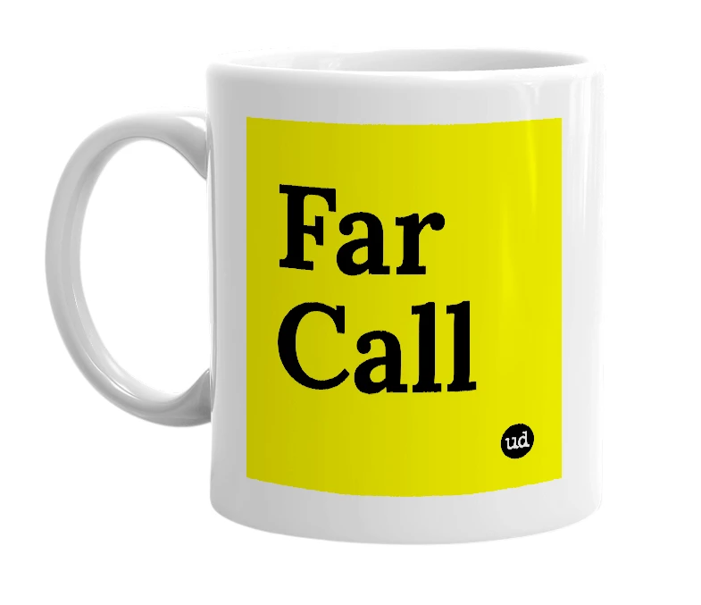 White mug with 'Far Call' in bold black letters