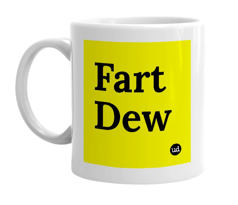 White mug with 'Fart Dew' in bold black letters