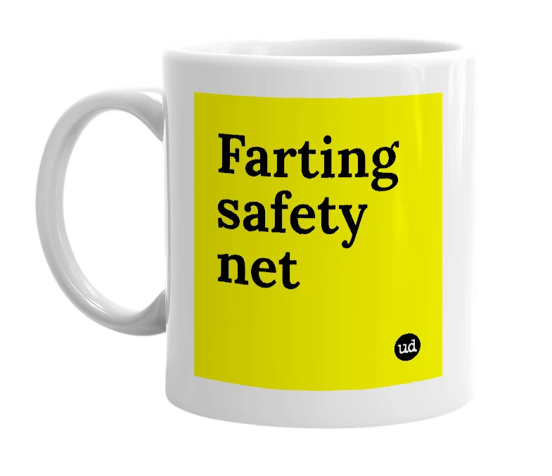 White mug with 'Farting safety net' in bold black letters