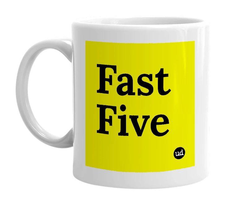 White mug with 'Fast Five' in bold black letters