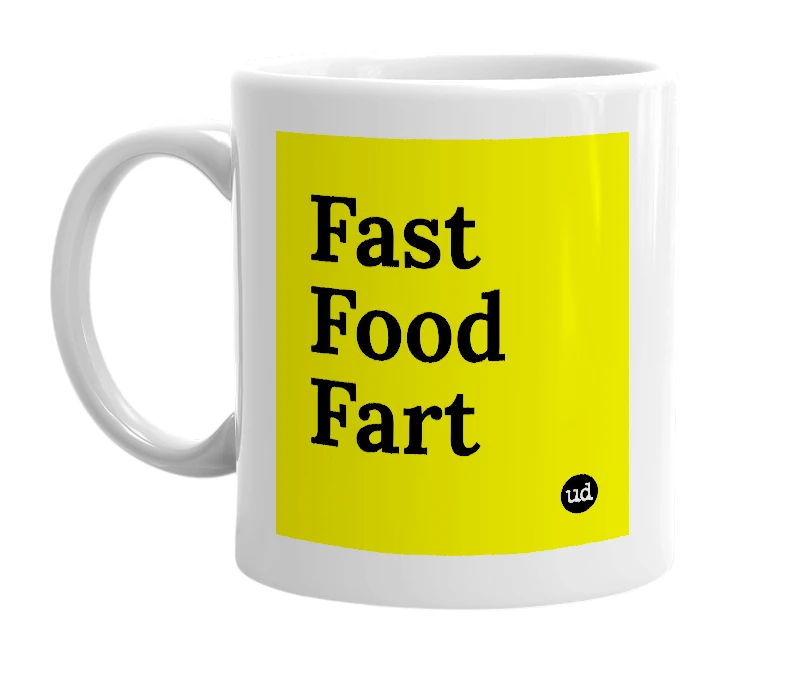 White mug with 'Fast Food Fart' in bold black letters