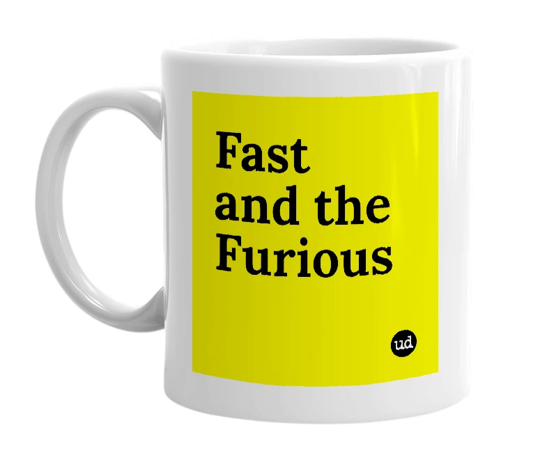 White mug with 'Fast and the Furious' in bold black letters