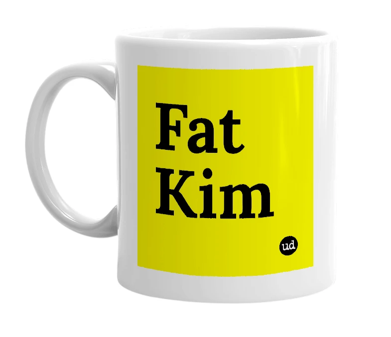 White mug with 'Fat Kim' in bold black letters
