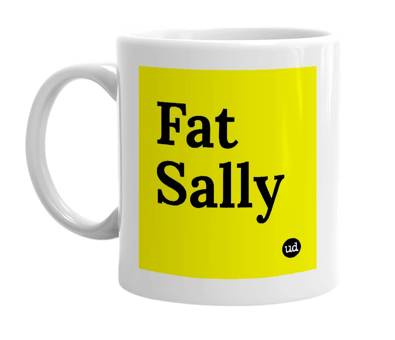 White mug with 'Fat Sally' in bold black letters