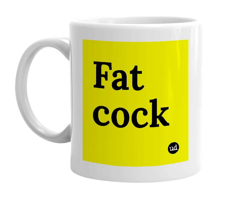 White mug with 'Fat cock' in bold black letters