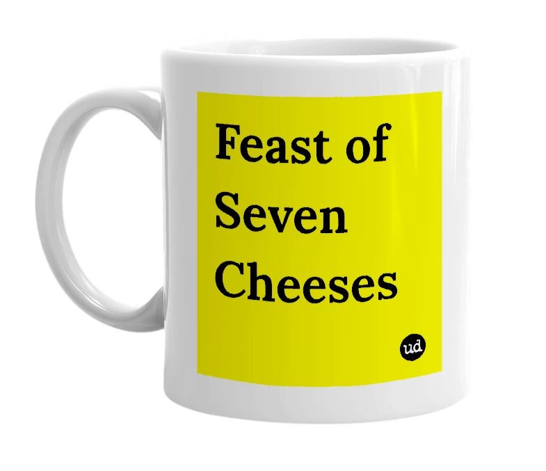 White mug with 'Feast of Seven Cheeses' in bold black letters