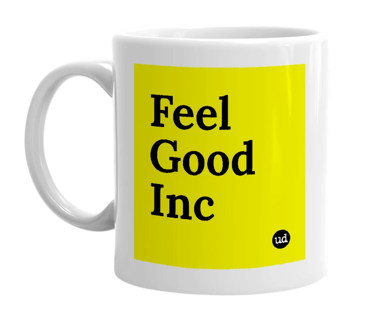 White mug with 'Feel Good Inc' in bold black letters