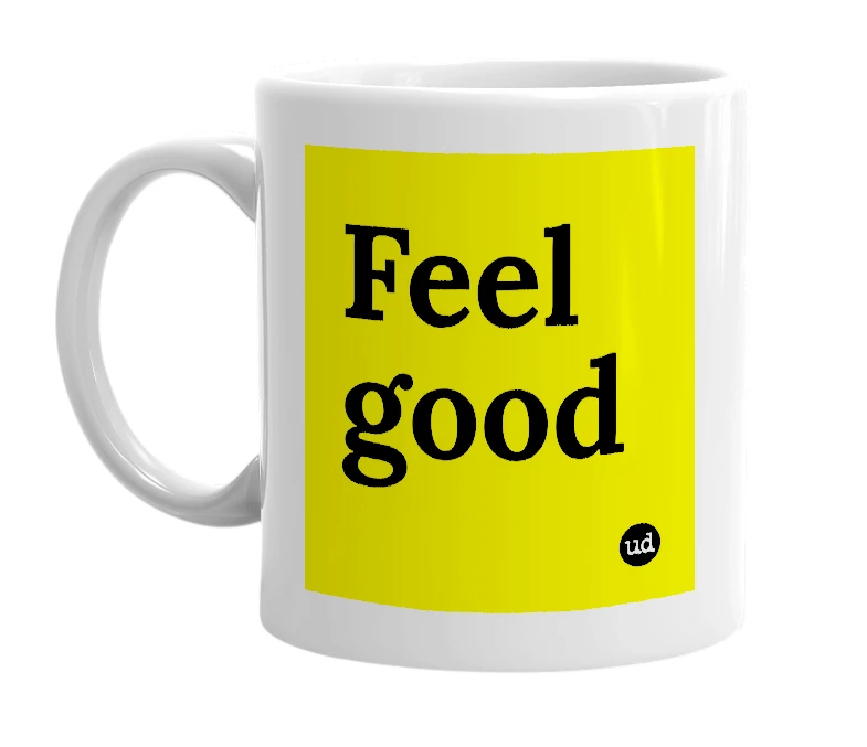 White mug with 'Feel good' in bold black letters