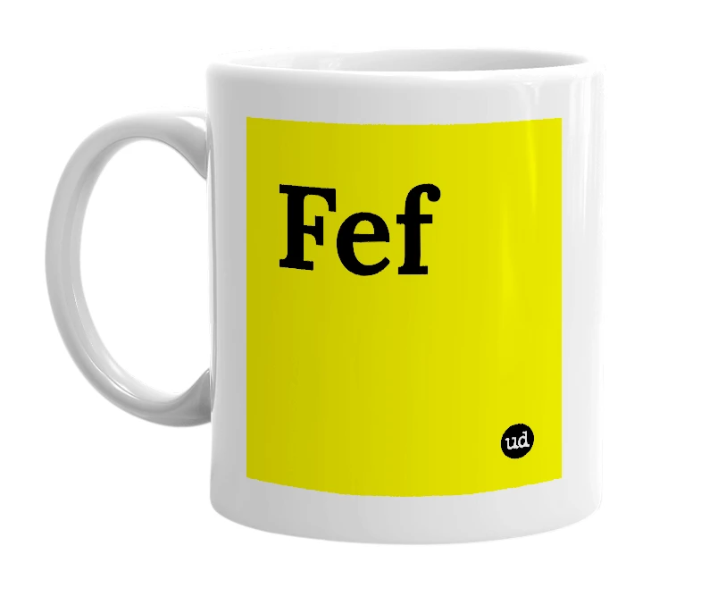 White mug with 'Fef' in bold black letters