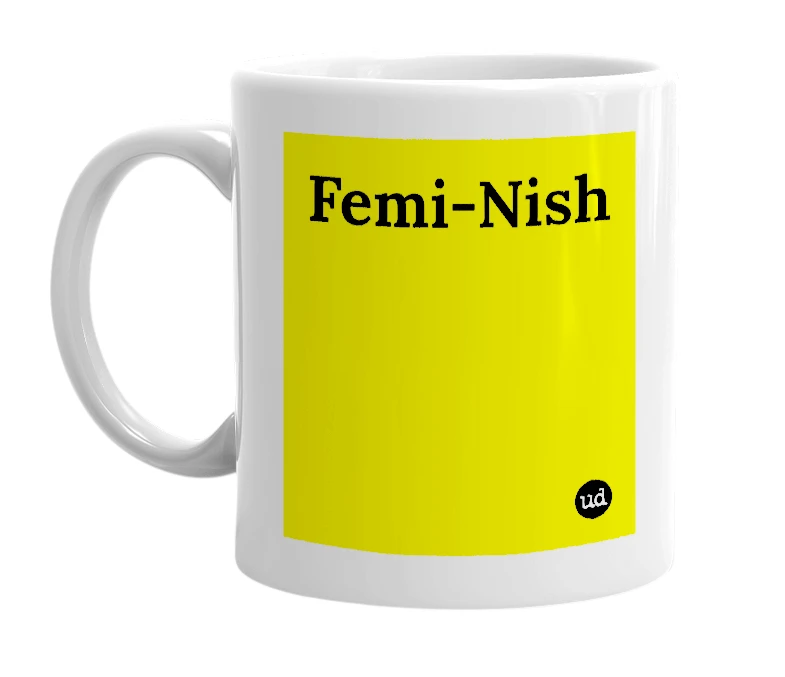 White mug with 'Femi-Nish' in bold black letters