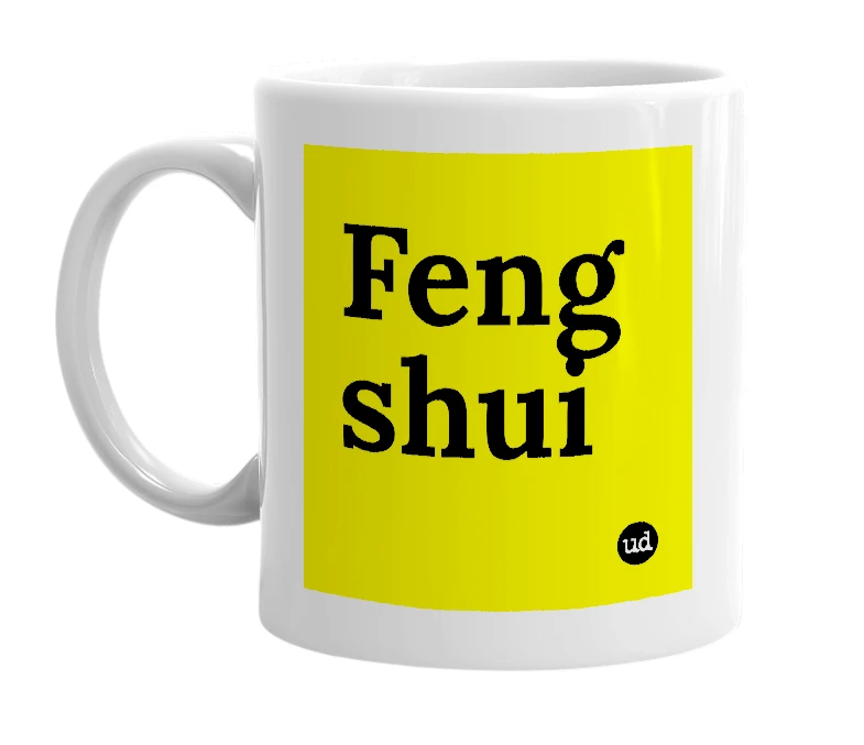 White mug with 'Feng shui' in bold black letters