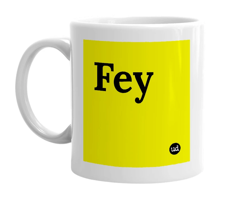 White mug with 'Fey' in bold black letters