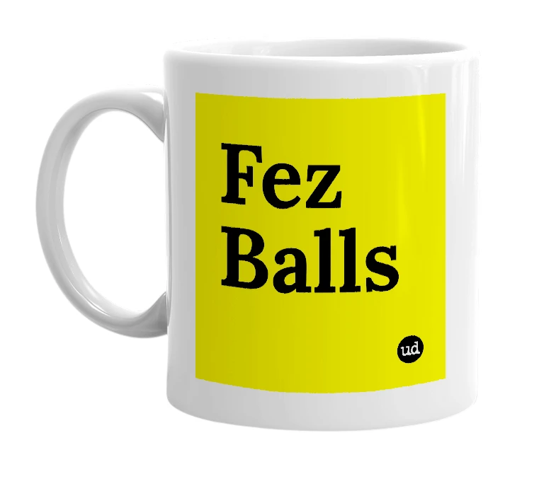 White mug with 'Fez Balls' in bold black letters