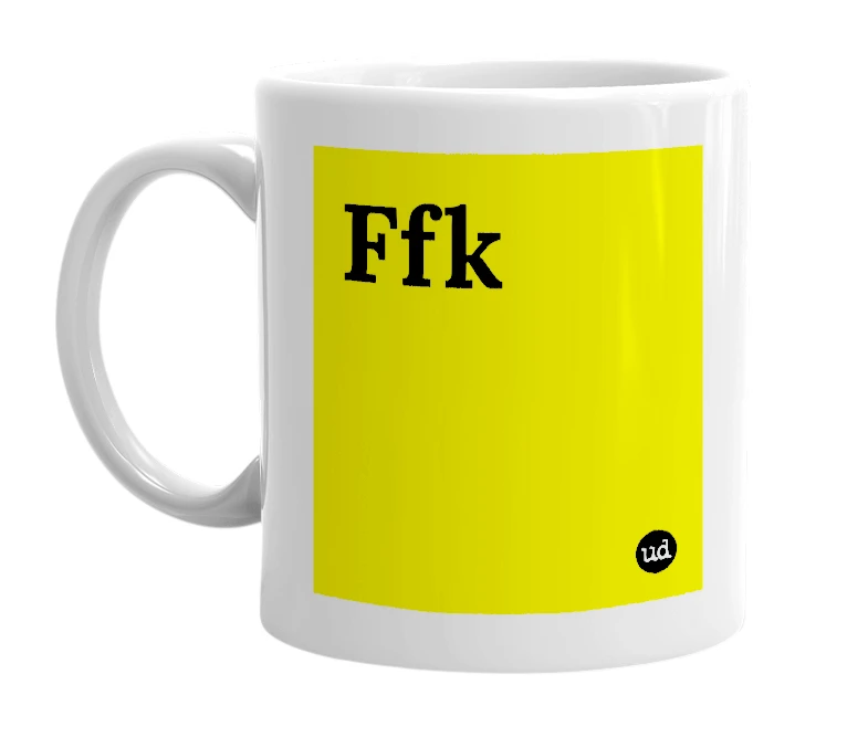 White mug with 'Ffk' in bold black letters
