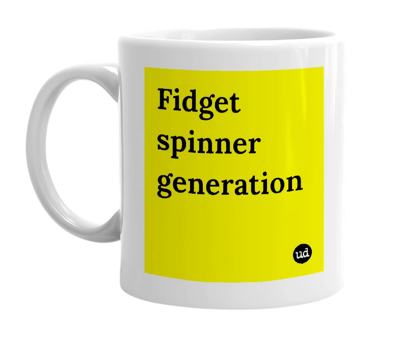 White mug with 'Fidget spinner generation' in bold black letters