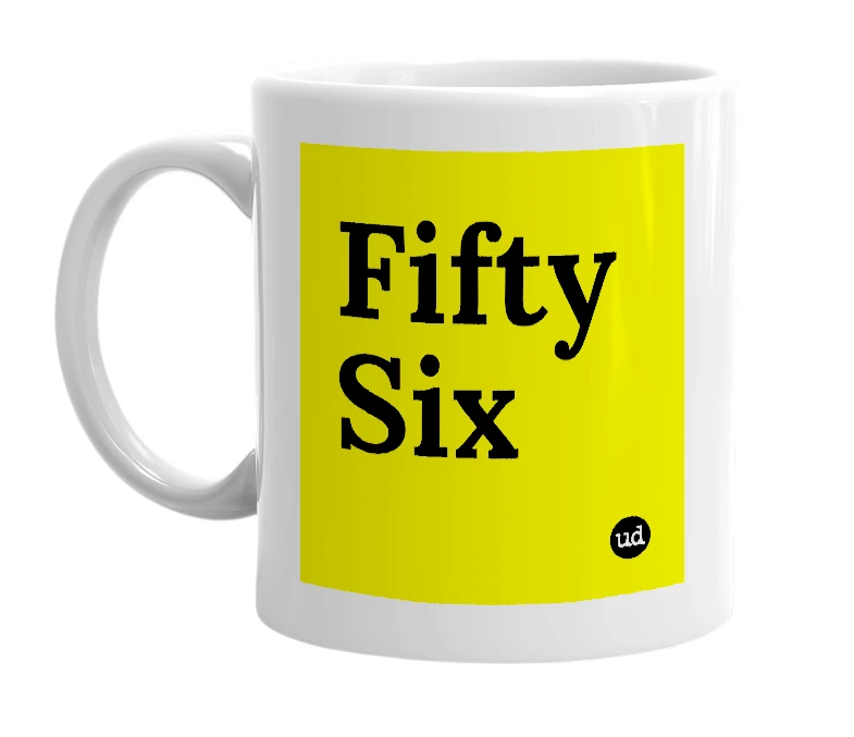 White mug with 'Fifty Six' in bold black letters