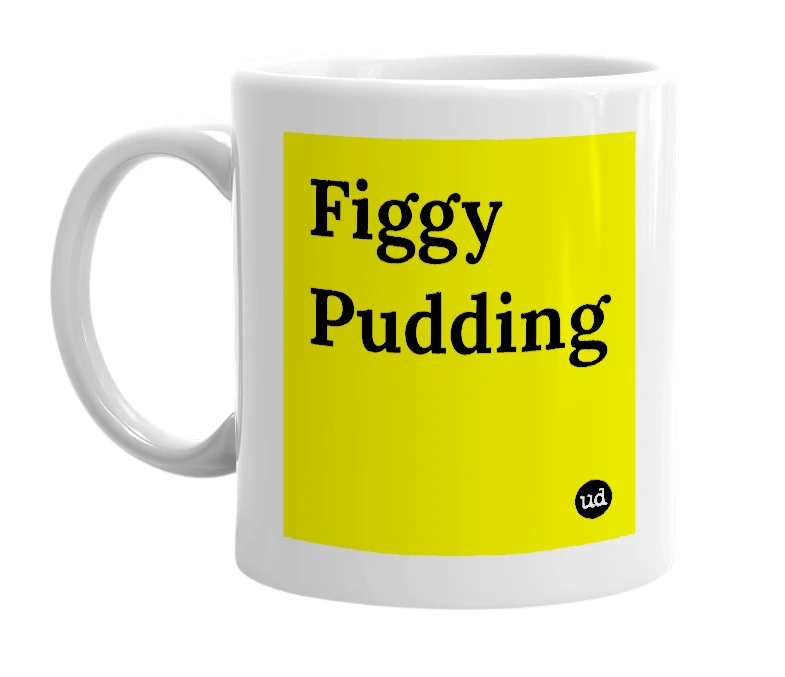 White mug with 'Figgy Pudding' in bold black letters