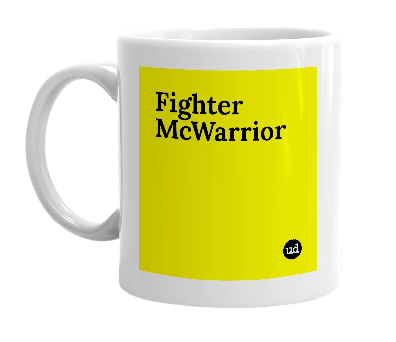 White mug with 'Fighter McWarrior' in bold black letters