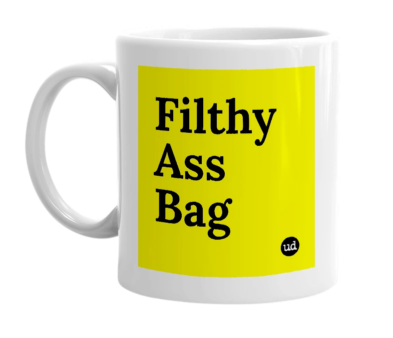 White mug with 'Filthy Ass Bag' in bold black letters